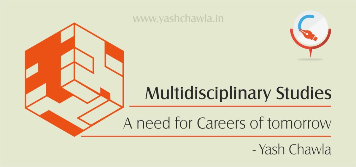 Multidisciplinary Studies – A need for Careers of tomorrow