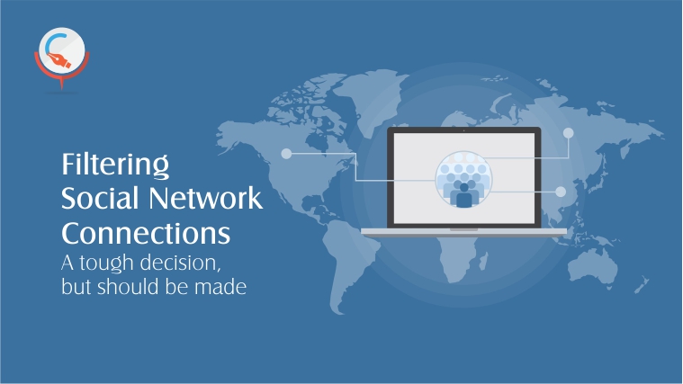 Filtering Social Network Connections: A tough decision, but should be made